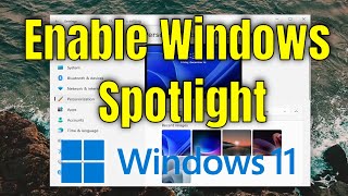 How To Enable Windows Spotlight on Windows 11 [Guide]