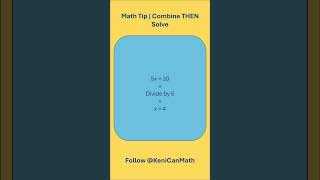 Math Tip | Combine THEN Solve