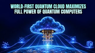 World-First Quantum Cloud Maximizes Full Power of Quantum Computers #tech #computer #viralvideo 