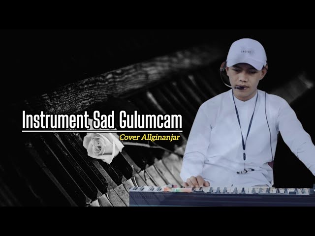 Instrument sedih (Gulumcan) cover allginanjar class=