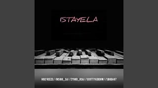 Istayela (feat. Msigo de musiq, Zygod_Rsa, Scotty kiddow & Sbuda67)