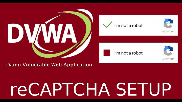 Damn Vulnerable Web Application DVWA  | reCAPTCHA Setup