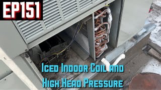 No Cool Call.  Iced Indoor Coil and High Head Pressure EP151 by Nighthawk HVAC 800 views 7 months ago 4 minutes, 52 seconds