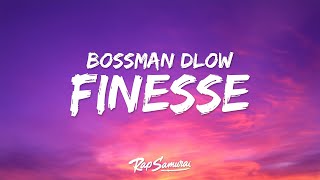 BossMan Dlow, GloRilla - Finesse (Lyrics)