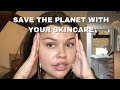 Sustainable skincare : 10 ways to make your skincare more eco-friendly