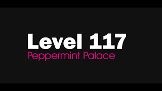 Candy Crush Saga level 117 Help,Tips,Tricks and Cheats screenshot 3