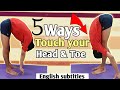 5 ways to Touch Your Toes very fast | How To touch Toes  | Flexibility Hack |
