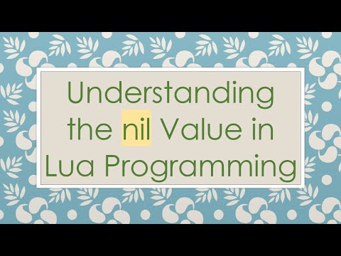 Understanding the nil Value in Lua Programming