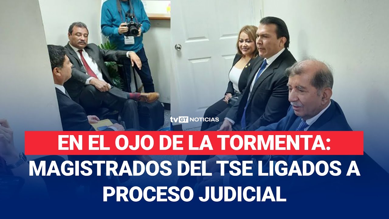 En el Ojo de la Tormenta: Magistrados del TSE Ligados a Proceso ...