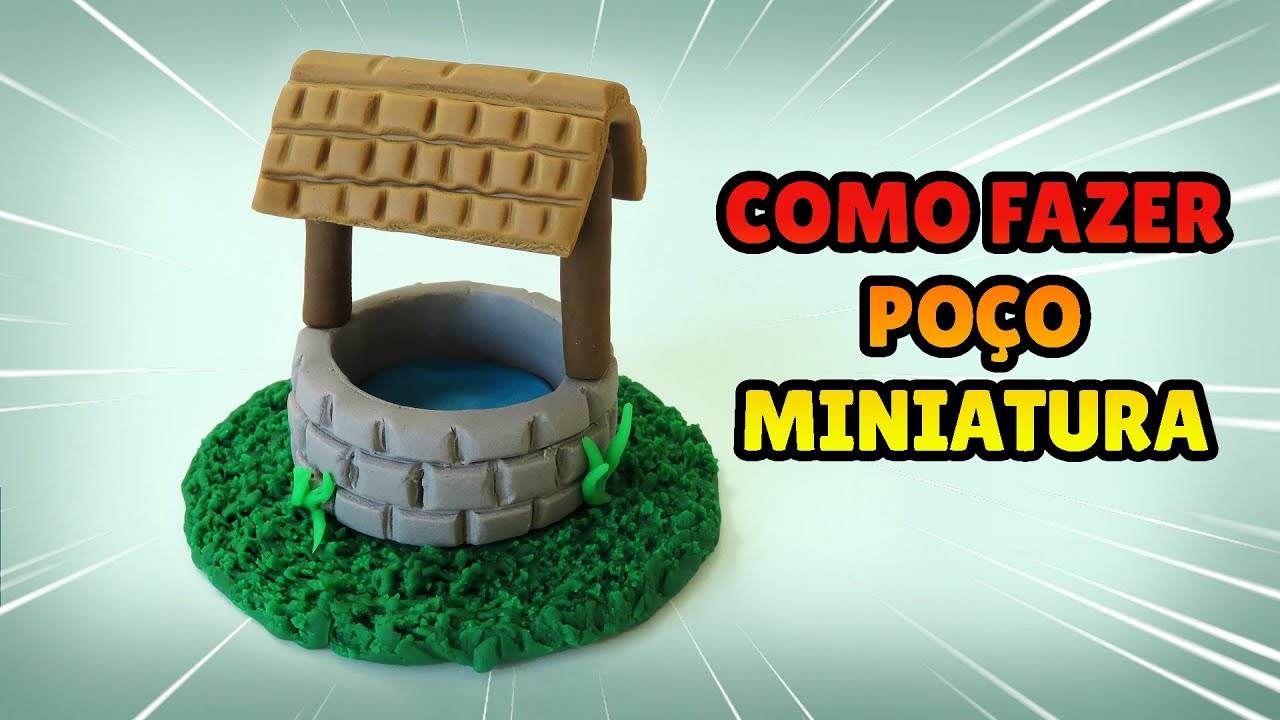 🔴FAÇA um POÇO dos Desejos MINIATURA- Tutorial Fácil Biscuit, clay, plastilina , Pasta Americana DIY