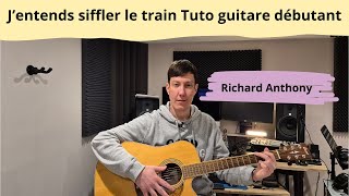 J'entends siffler le train  Richard Anthony  Tuto guitare débutant