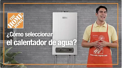 Cómo elegir el calentador de agua | Plomería | The Home Depot Mx