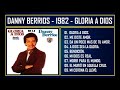 Danny Berrios 1982 Gloria A Dios 