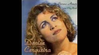 Denise Cerqueira - Eterno Amor - 1994