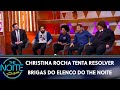 Christina Rocha tenta resolver brigas do elenco do The Noite  | The Noite (20/05/19)