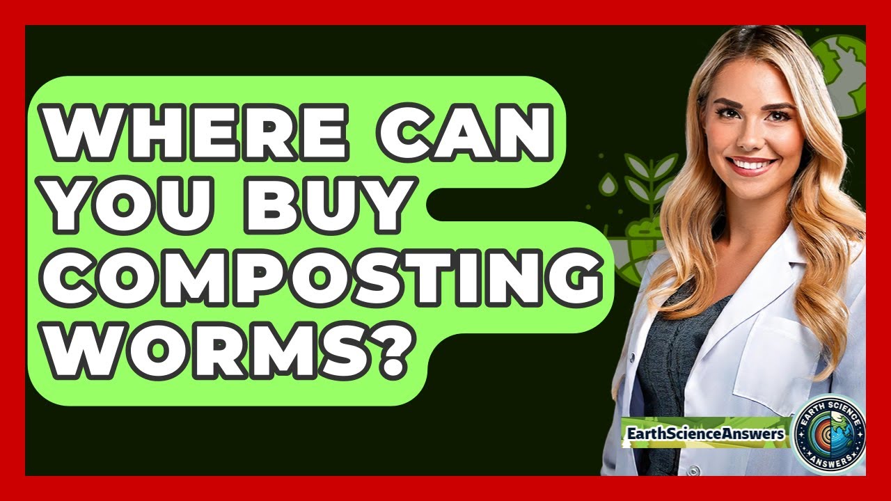 Where Can You Buy Composting Worms? - Earth Science Answers