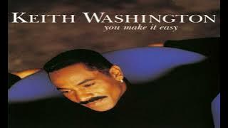 Keith Washington - You Make It Easy