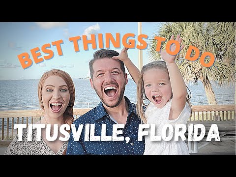 Titusville, Florida | Best Things To Do!