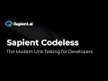 Codeless Unit Testing with Sapient: Easy Setup Guide