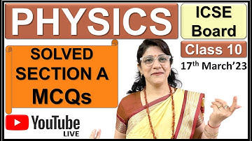 PHYSICS ICSE BOARD PAPER 2023 SOLVED | SOLVED SECTION A MCQ