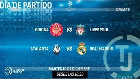 ⚽EN VIVO Y EN DIRECTO  GIRONA  VS LIVERPOOL Y ATALANTA VS REAL MADRID CON IMAGENES
