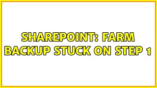 Sharepoint: Farm backup stuck on Step 1 Sharepoint: Farm backup stuck on Step 1