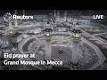 LIVE Eid Prayer At The Grand Mosque In Mecca