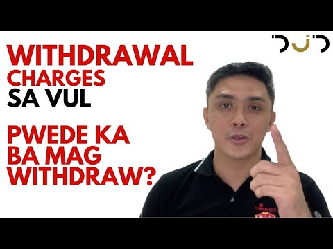 Withdrawal Charges ng VUL? Pwede ba mag withdraw sa Life Insurance?