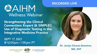 AIHM Wellness Webinar | Strengthening the Clinical Connection: Testing in An Integrative Practice screenshot 5