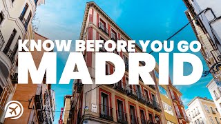 THINGS TO KNOW BEFORE YOU GO TO MADRID