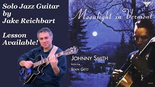 Video thumbnail of "Moonlight in Vermont, solo jazz guitar, Jake Reichbart, lesson available"