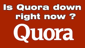 why is quora not working and not opening