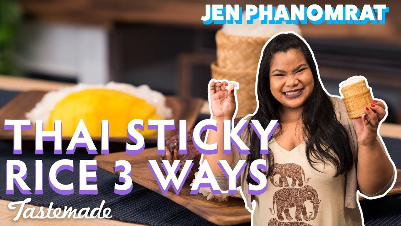 Thai Sticky Rice — 3 ways I Good Times With Jen | Tastemade