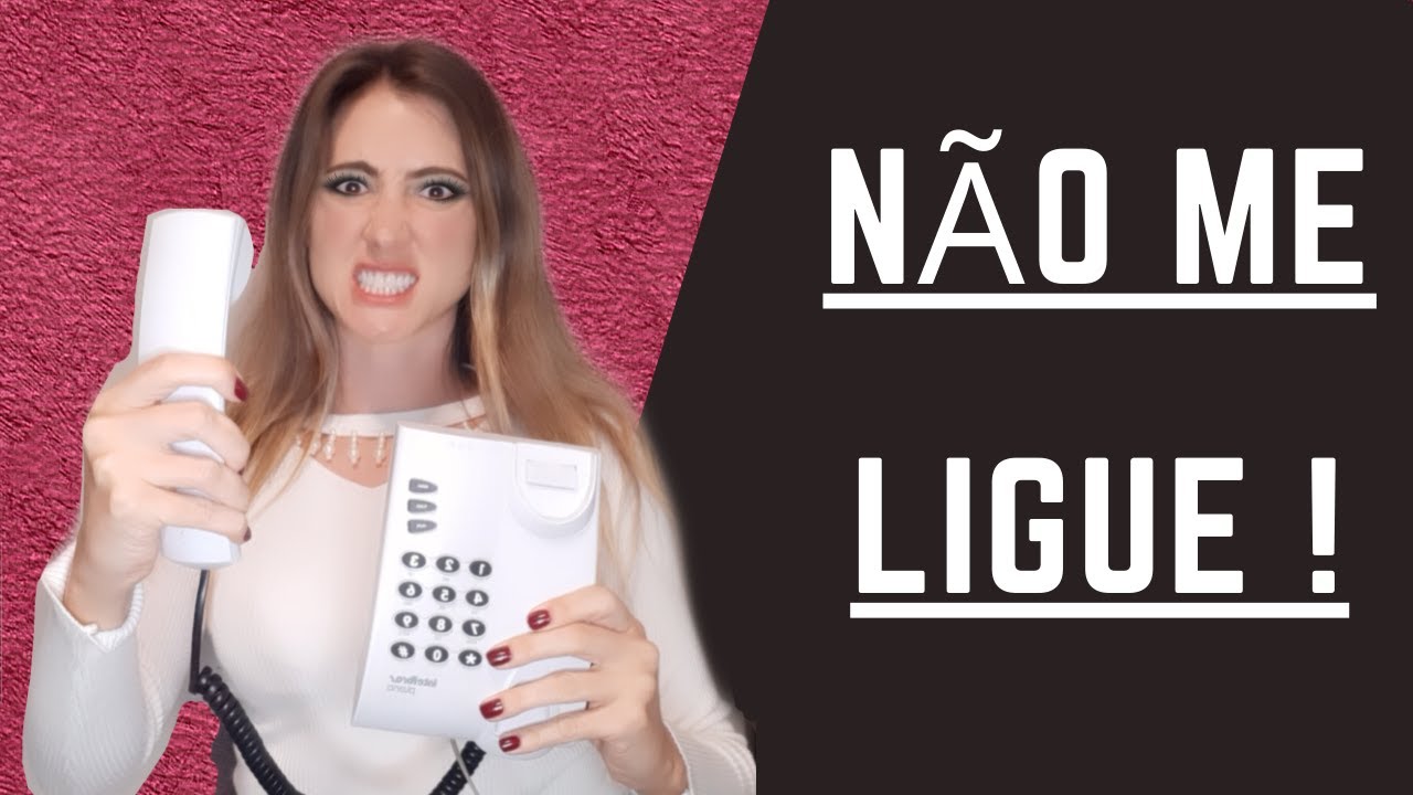 Esqueça Meu Telefone Nao Me Ligue Mais