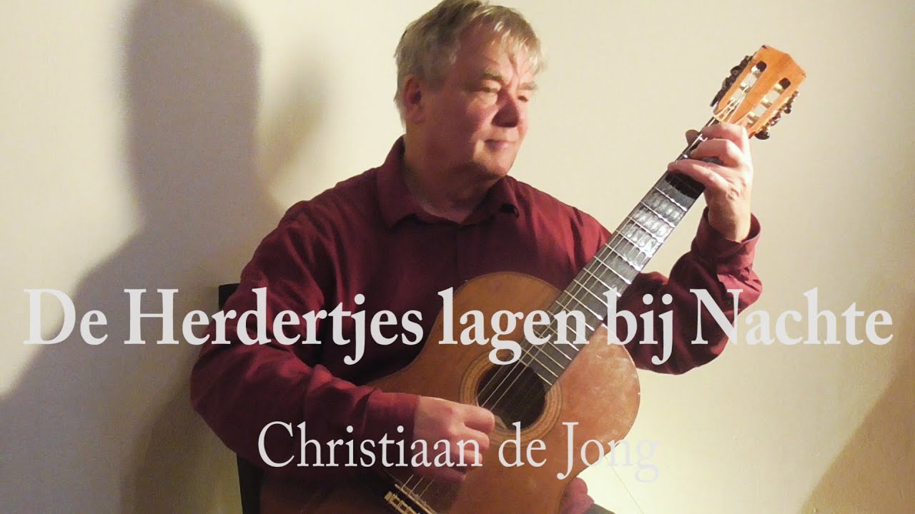Christiaan de Jong: De Herdertjes lagen bij Nachte - YouTube