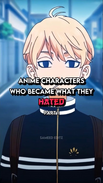 Anime Characters who Became What they Hated #anime #animeedit #trending #amv