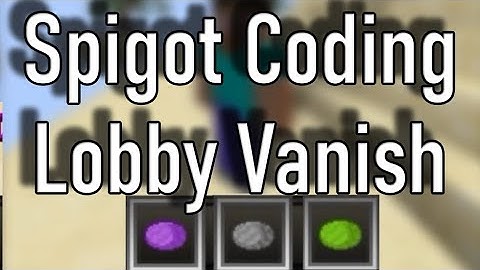Lobby Vanish | Spigot Programming | CheepYT