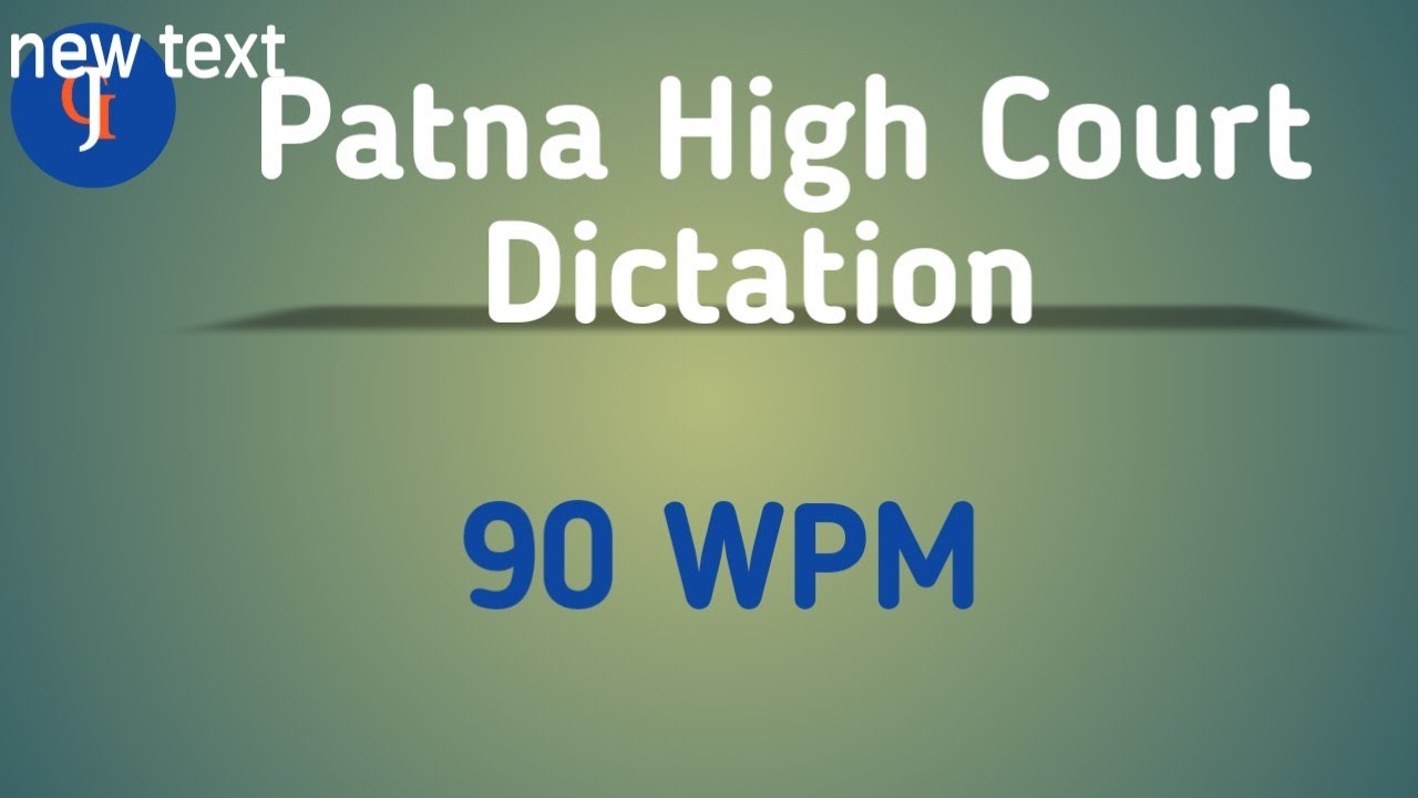Patna high court dictation | legal shorthand dictation | 90 wpm
