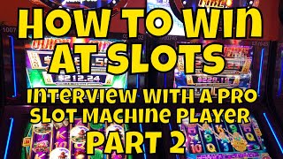 How to Win at Slots  Interview With a Professional Slot Machine Player  Part 2 • The Jackpot Gents