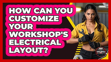 How Can You Customize Your Workshop