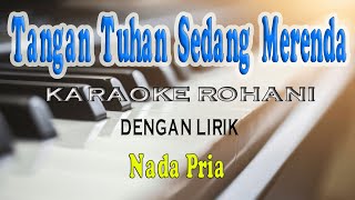 TANGAN TUHAN SEDANG MERENDA ll KARAOKE ROHANI ll HERLIN PIRENA ll NADA PRIA ES=DO