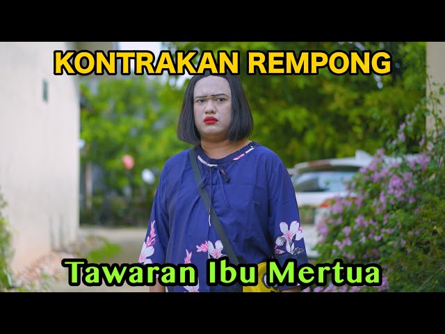 TAWARAN IBU MERTUA || KONTRAKAN REMPONG EPISODE 811 class=