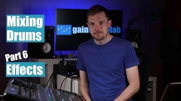 Full Drum Mix - Part 6: Effects