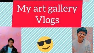 my art gallery vlogs 🎨🖌️🖼️