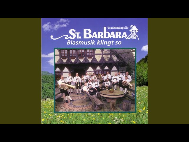 Trachtenkapelle St. Barbara - Ich bin verliebt in deine schönen Augen