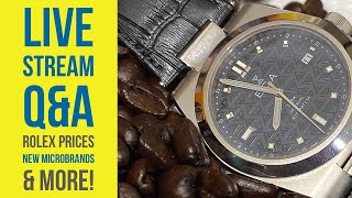 Sunday Q&amp;A Live Stream - Rolex Price Hikes, Microbrand Competition, Chinese Manufacturing, and more!