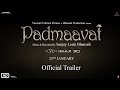 Padmaavat | Official Trailer | Ranveer Singh | Shahid Kapoor | Deepika Padukone