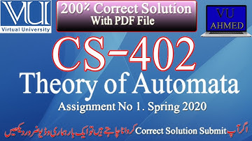 CS402 Assignment No 1. (Spring2020) | Theory of Automata  assignment no 1 | #VUahmed #cs402