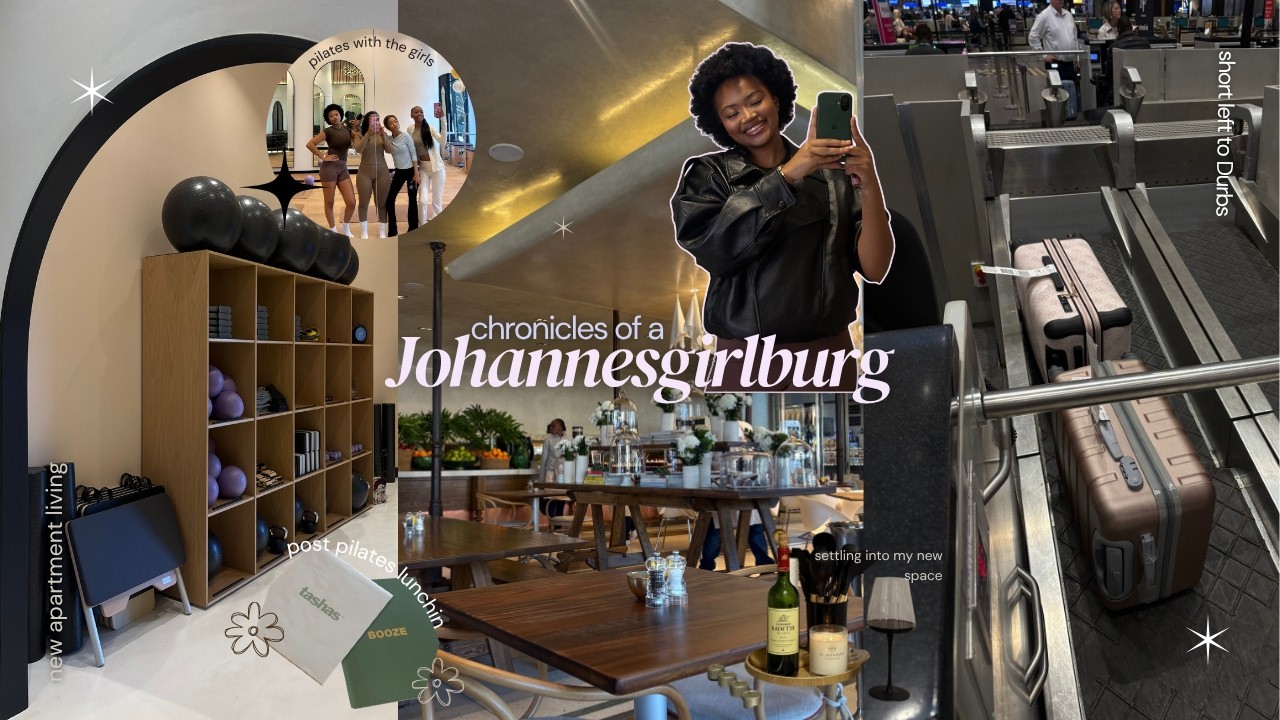 Chronicles of a Johannesgirlburg : pilates | settling into the new space | traveling to Durban &more