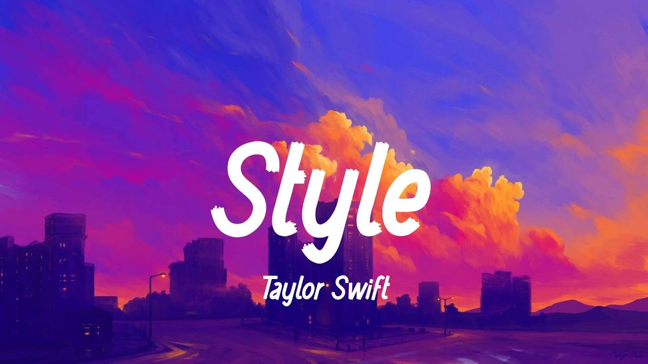 Taylor Swift - Style (lyrics) | Blank Space, Cruel Summer, Shake It Off